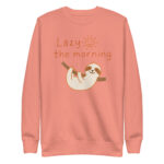 Sweatshirt premium unisexe Lazy the morning – Image 6