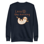 Sweatshirt premium unisexe Lazy the morning – Image 8