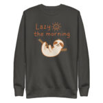 Sweatshirt premium unisexe Lazy the morning – Image 12