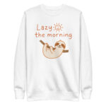 Sweatshirt premium unisexe Lazy the morning – Image 10